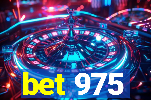 bet 975